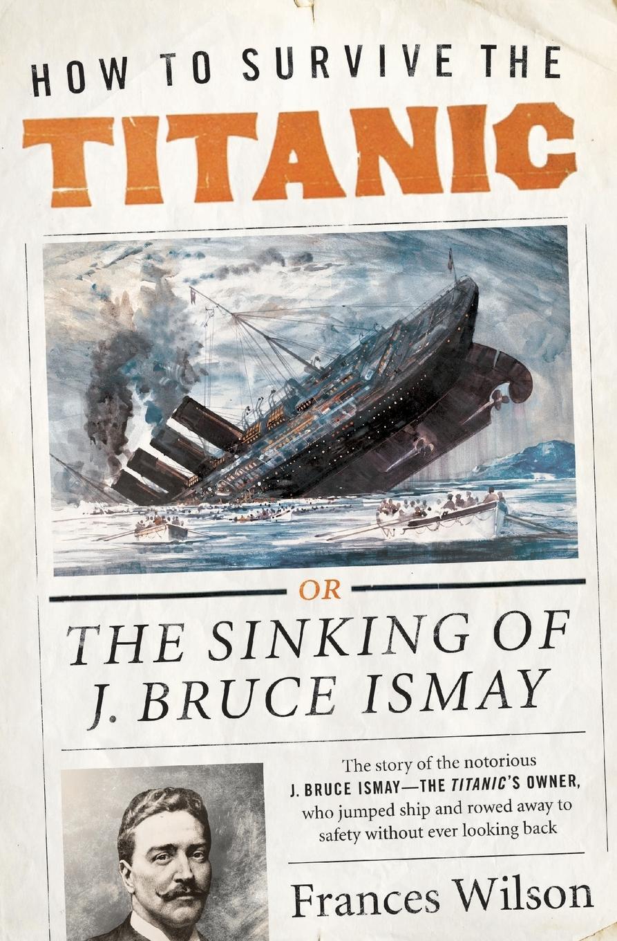 Cover: 9780062094551 | How to Survive the Titanic | Frances Wilson | Taschenbuch | Paperback