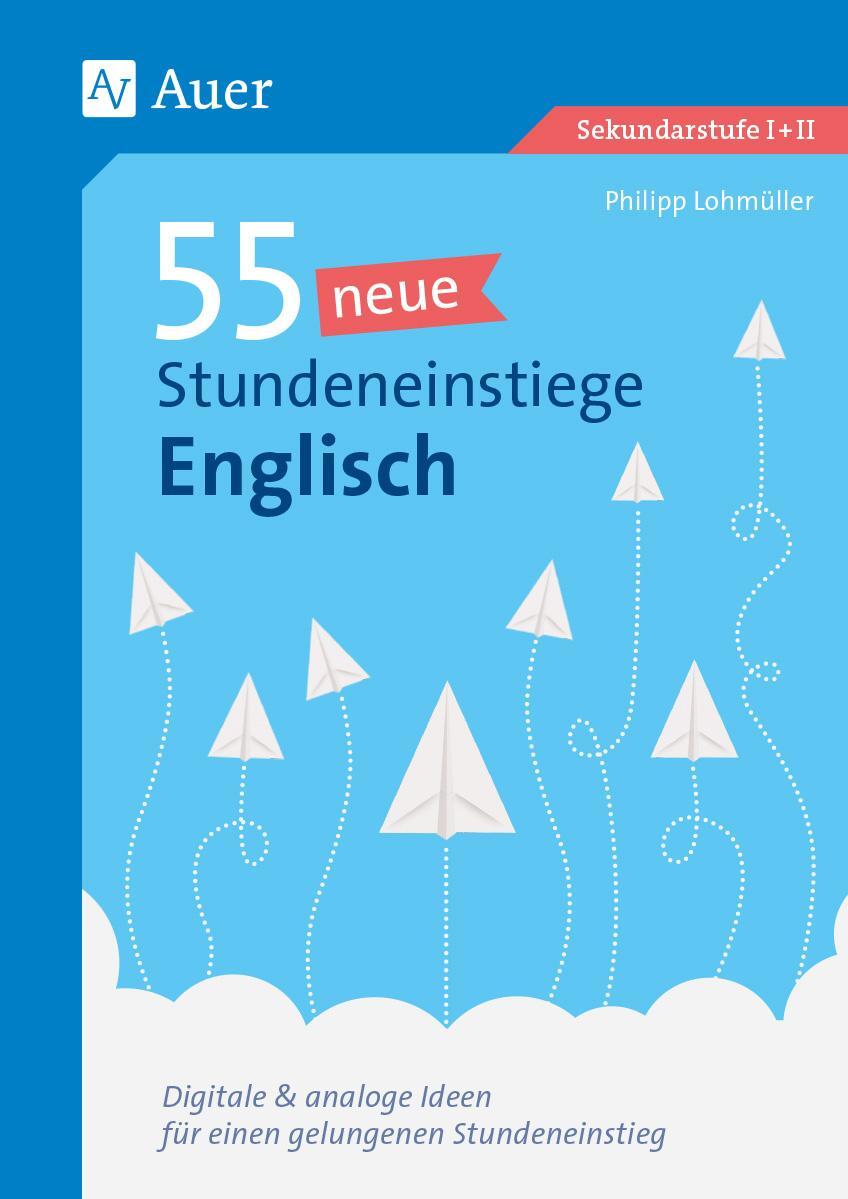 Cover: 9783403088257 | 55 neue Stundeneinstiege Englisch | Philipp Lohmüller | Taschenbuch