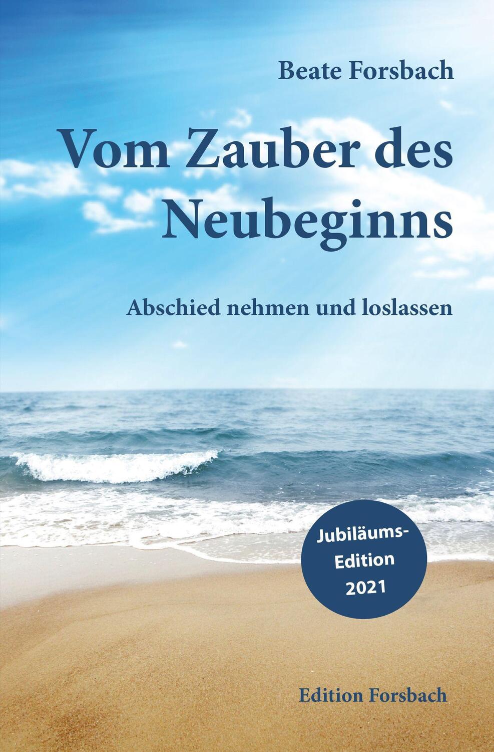 Cover: 9783959040044 | Vom Zauber des Neubeginns | Beate Forsbach | Taschenbuch | 304 S.