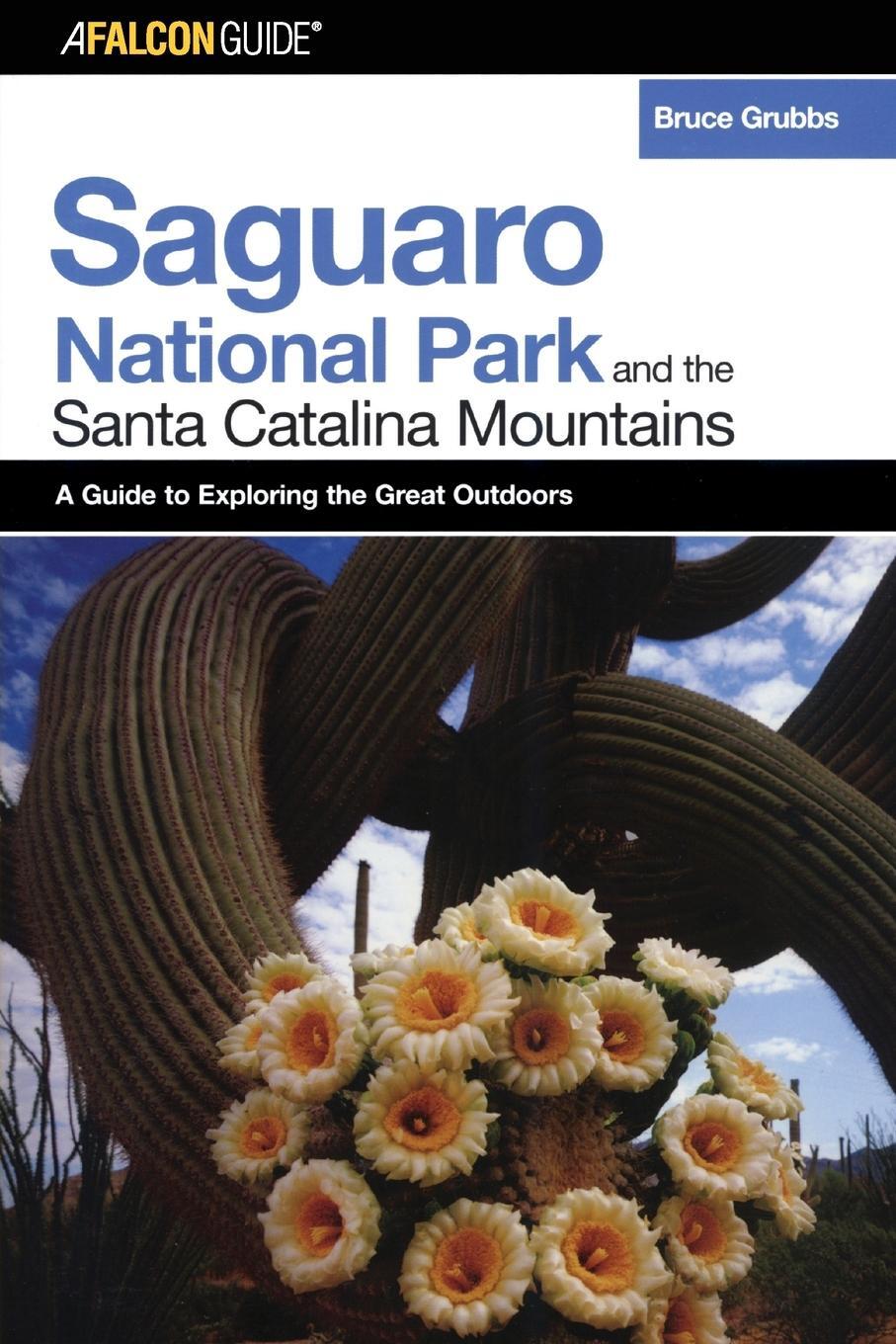 Cover: 9780762734191 | A FalconGuide® to Saguaro National Park and the Santa Catalina...