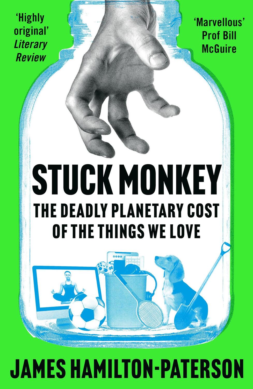 Cover: 9781804545768 | Stuck Monkey | The Deadly Planetary Cost of the Things We Love | Buch