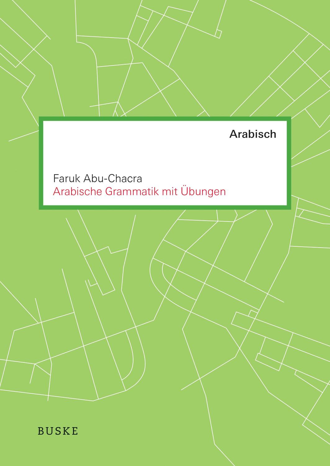 Cover: 9783875487398 | Arabische Grammatik mit Übungen | Faruk Abu-Chacra | Taschenbuch | XIV