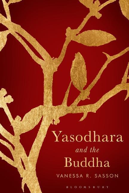 Cover: 9781350163164 | Yasodhara and the Buddha | Vanessa R Sasson | Taschenbuch | Englisch