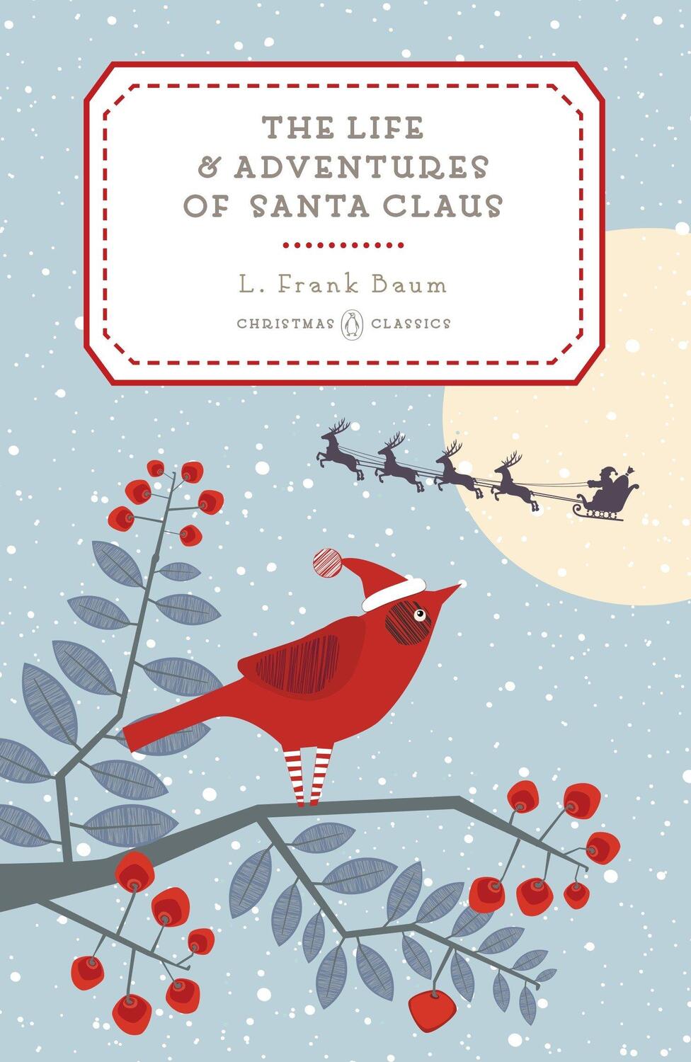 Cover: 9780143128533 | The Life and Adventures of Santa Claus | L. Frank Baum | Buch | 2015