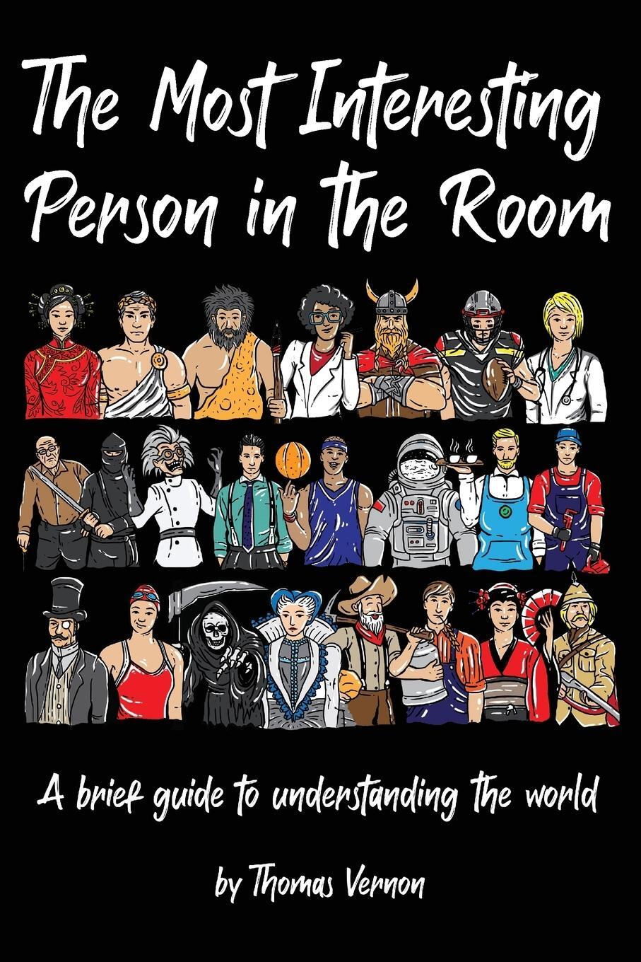 Cover: 9780578772479 | The Most Interesting Person in the Room | Thomas Vernon | Taschenbuch