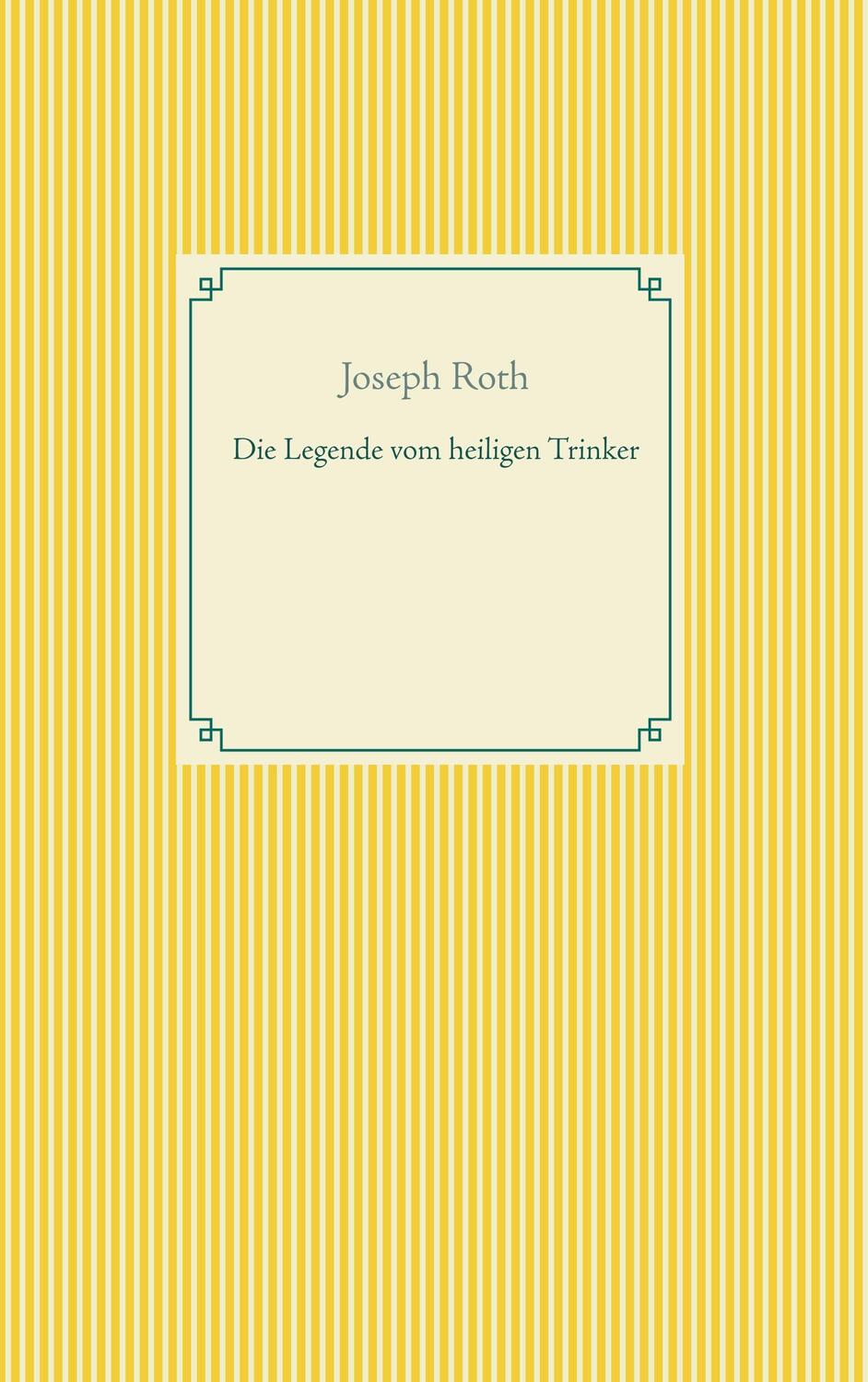 Cover: 9783751918886 | Die Legende vom heiligen Trinker | Joseph Roth | Taschenbuch | Deutsch