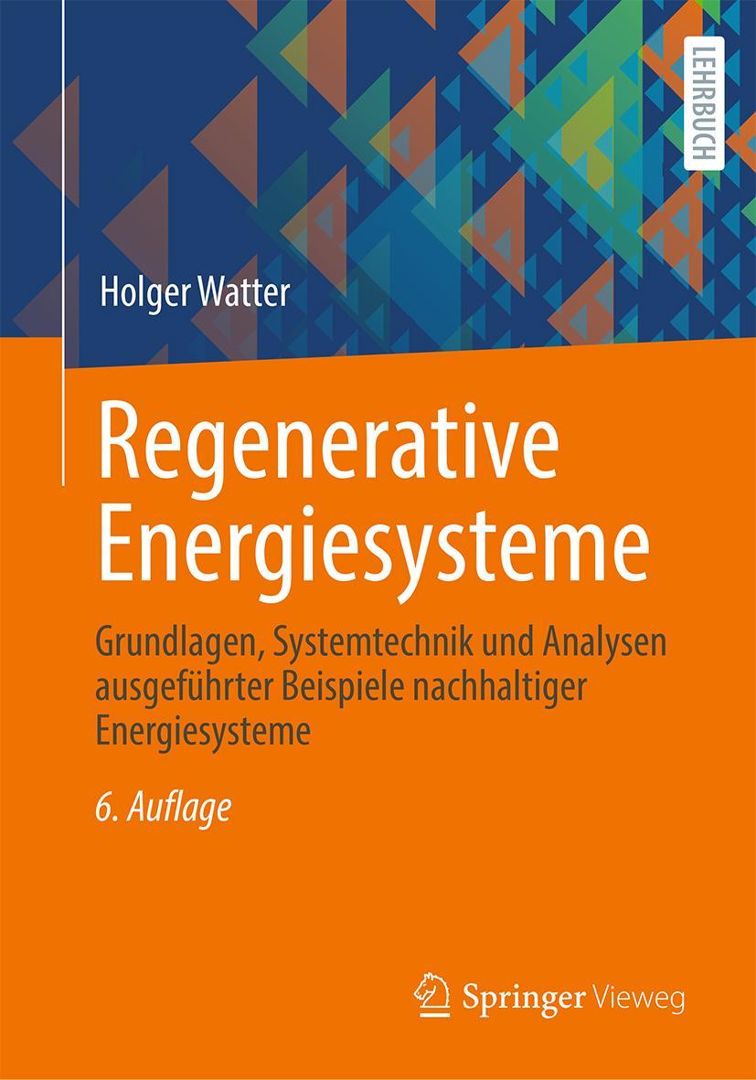 Cover: 9783658358679 | Regenerative Energiesysteme | Holger Watter | Taschenbuch | XVIII