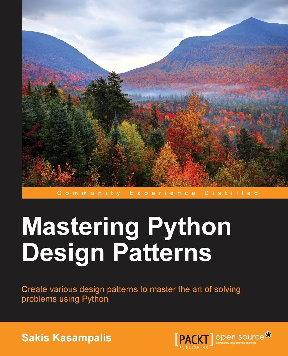Cover: 9781783989324 | Mastering Python Design Patterns | Sakis Kasampalis | Taschenbuch