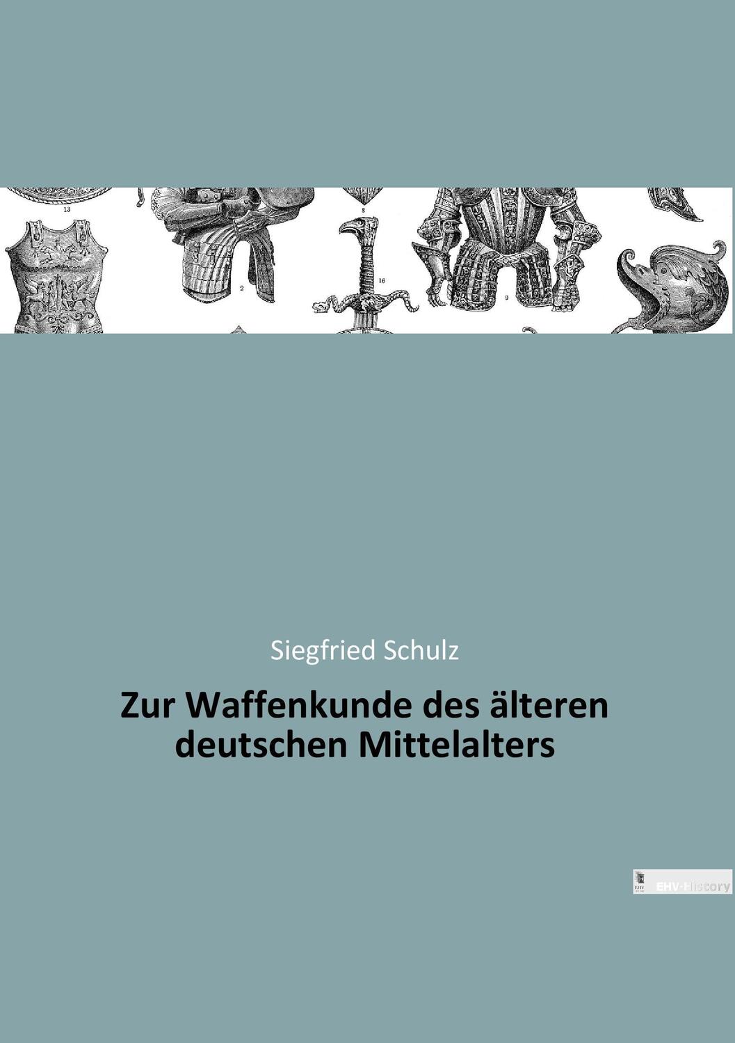Cover: 9783955648435 | Zur Waffenkunde des älteren deutschen Mittelalters | Siegfried Schulz