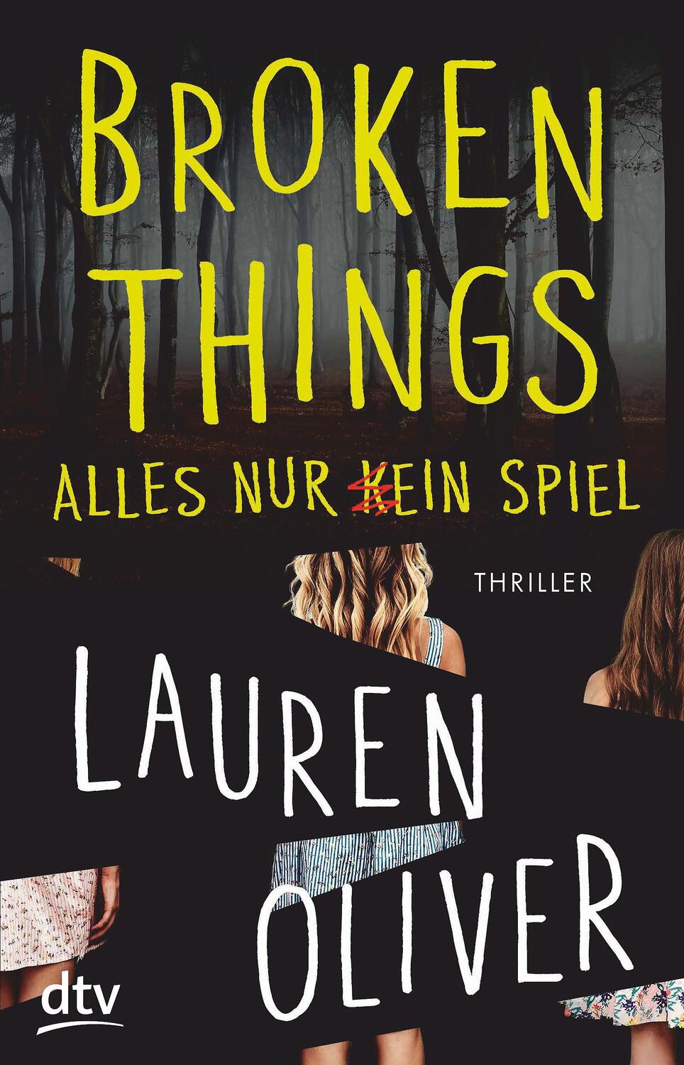 Cover: 9783423740678 | Broken Things - Alles nur (k)ein Spiel | Roman | Lauren Oliver | Buch