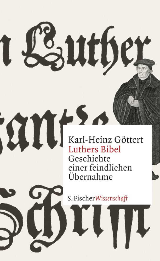 Cover: 9783103972573 | Luthers Bibel | Geschichte einer feindlichen Übernahme | Göttert