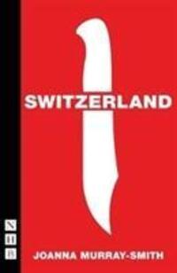 Cover: 9781848428218 | Switzerland | Joanna Murray-Smith | Taschenbuch | NHB Modern Plays