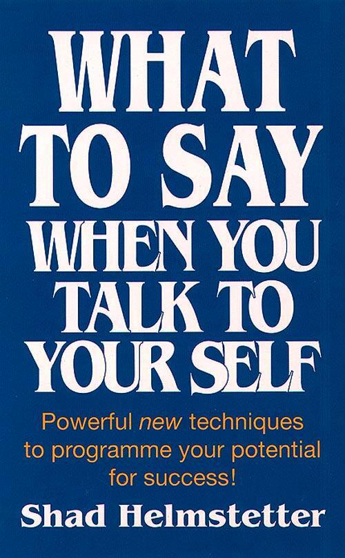Cover: 9780722525111 | What to Say When You Talk to Yourself | Shad Helmstetter | Taschenbuch