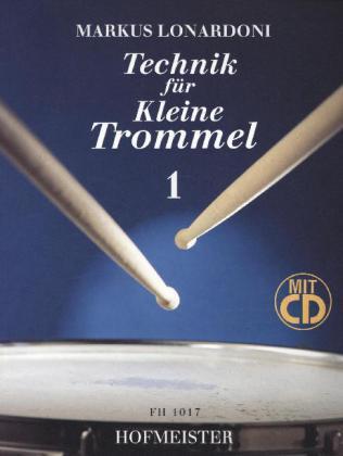 Cover: 9790203410171 | Technik für Kleine Trommel, m. Audio-CD. Tl.1 | Markus Lonardoni