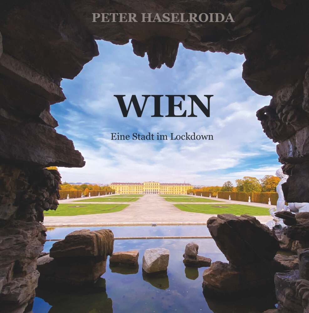 Cover: 9783991250609 | Wien - Eine Stadt im Lockdown | Peter Haselroida | Buch | 130 S.