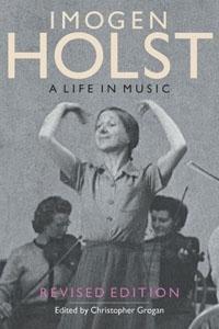 Cover: 9781843835998 | Imogen Holst: A Life in Music | Revised Edition | Christopher Grogan