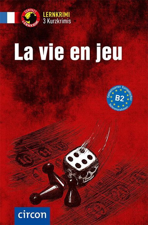 Cover: 9783817421343 | La vie en jeu | Französisch B2 | Marc Blancher (u. a.) | Taschenbuch