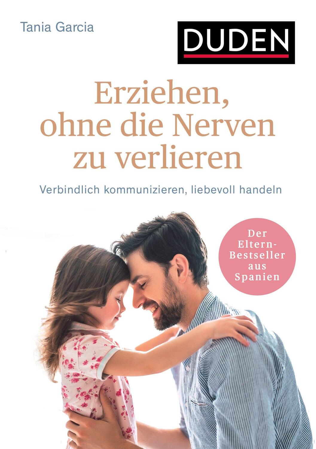 Cover: 9783411756728 | Erziehen, ohne die Nerven zu verlieren | Tania García | Taschenbuch