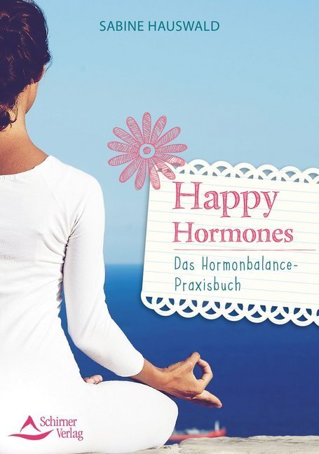 Cover: 9783843413657 | Happy Hormones | Das Hormonbalance-Praxisbuch | Sabine Hauswald | Buch