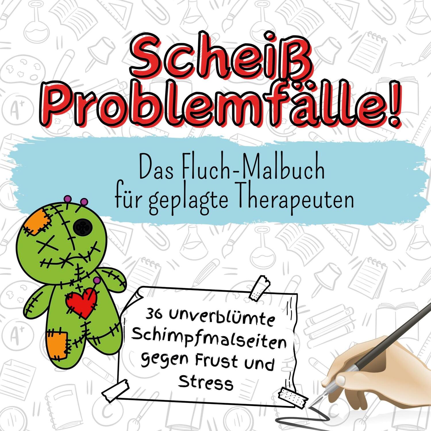 Cover: 9783759106872 | Scheiß Problemfälle! | Das Fluch-Malbuch für geplagte Therapeuten