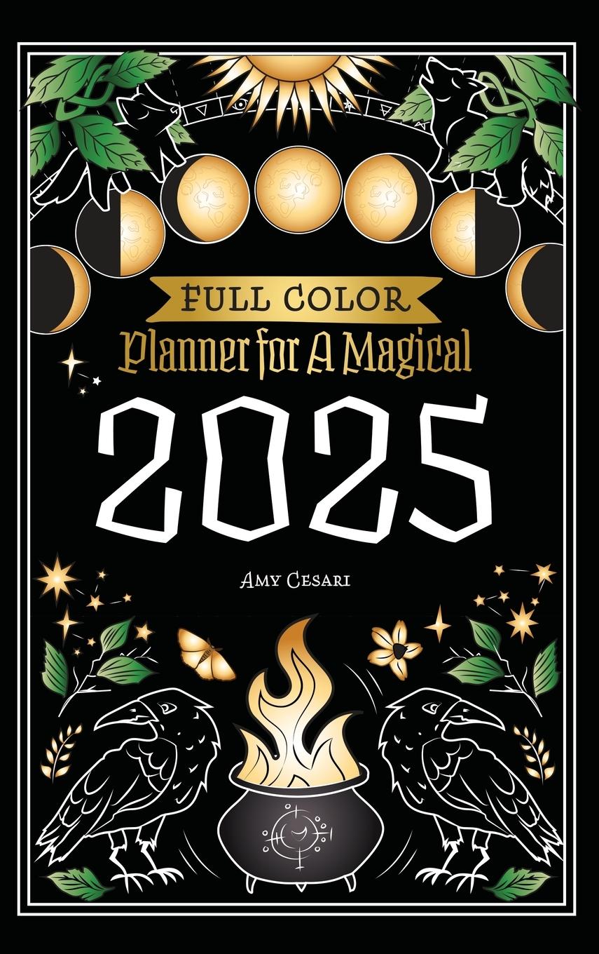 Cover: 9781953660558 | Planner for a Magical 2025 | Full Color | Amy Cesari | Buch | Englisch