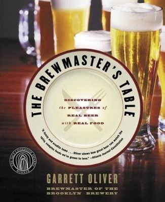 Cover: 9780060005719 | The Brewmaster's Table | Garrett Oliver | Taschenbuch | 372 S. | 2005
