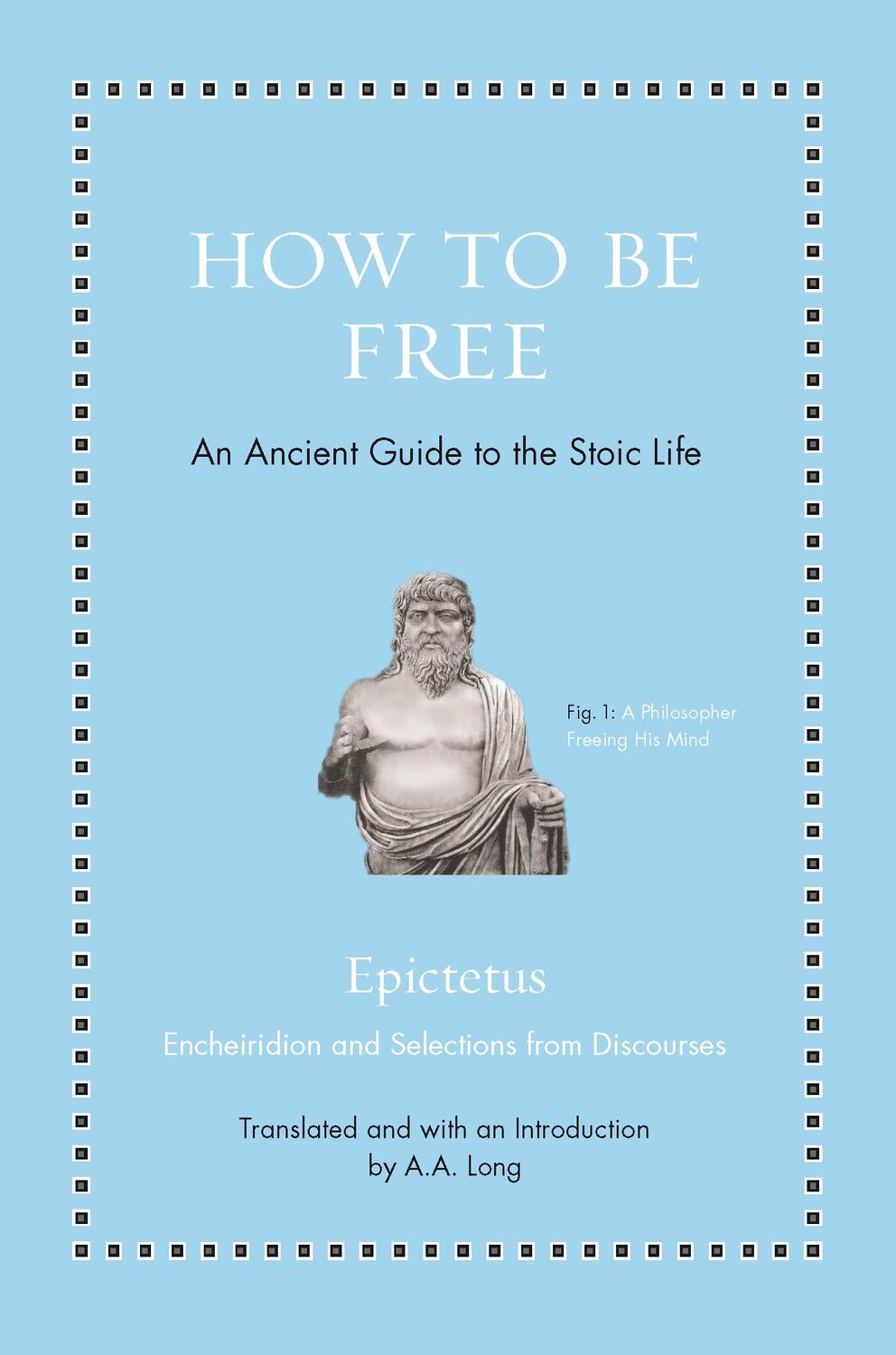 Cover: 9780691177717 | How to Be Free | An Ancient Guide to the Stoic Life | Epictetus | Buch