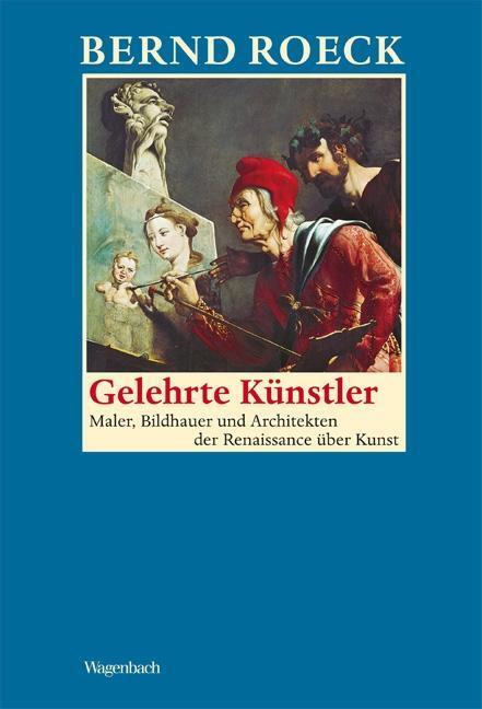 Cover: 9783803136459 | Gelehrte Künstler | Bernd Roeck | Buch | 240 S. | Deutsch | 2013