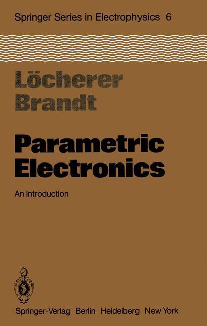 Cover: 9783642679391 | Parametric Electronics | An Introduction | C. -D. Brandt (u. a.) | XII