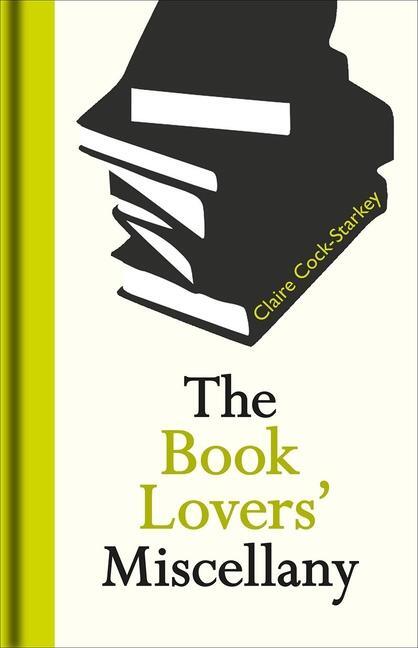 Cover: 9781851244713 | The Book Lovers' Miscellany | Claire Cock-Starkey | Buch | Gebunden