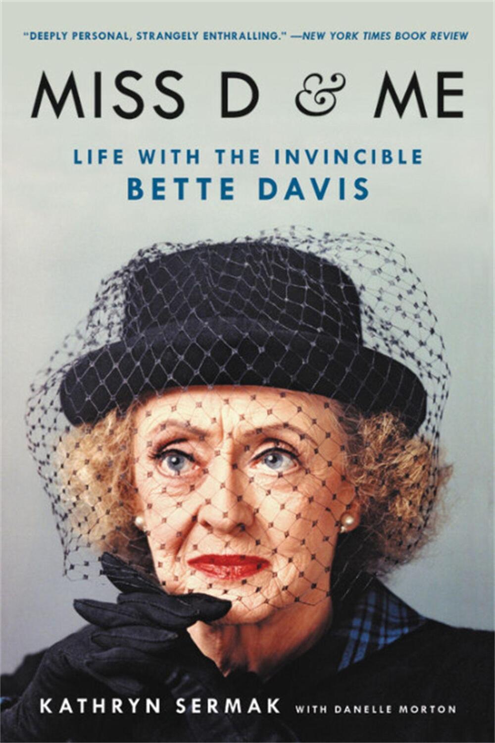 Cover: 9780316507868 | Miss D and Me | Life with the Invincible Bette Davis | Kathryn Sermak