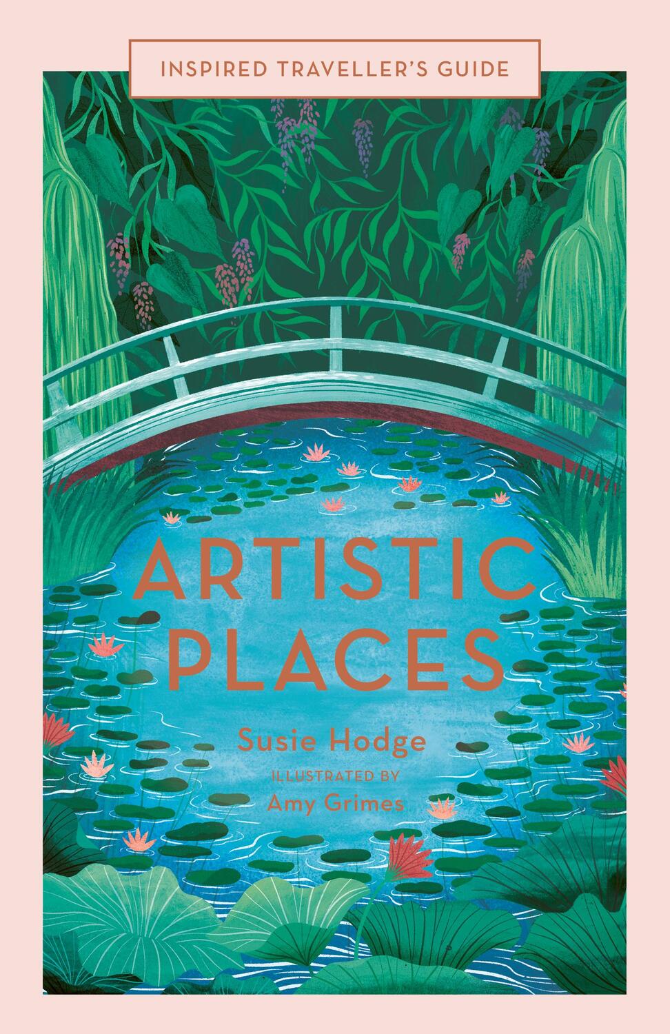Cover: 9780711254534 | Artistic Places | Susie Hodge | Buch | Inspired Traveller's Guides