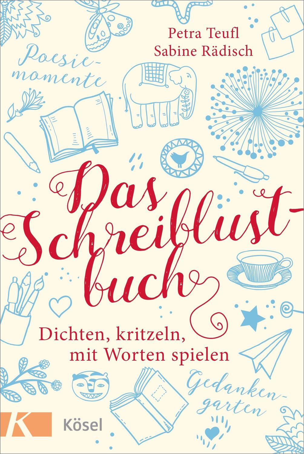 Cover: 9783466347261 | Das Schreiblustbuch | Dichten, kritzeln, mit Worten spielen | Buch