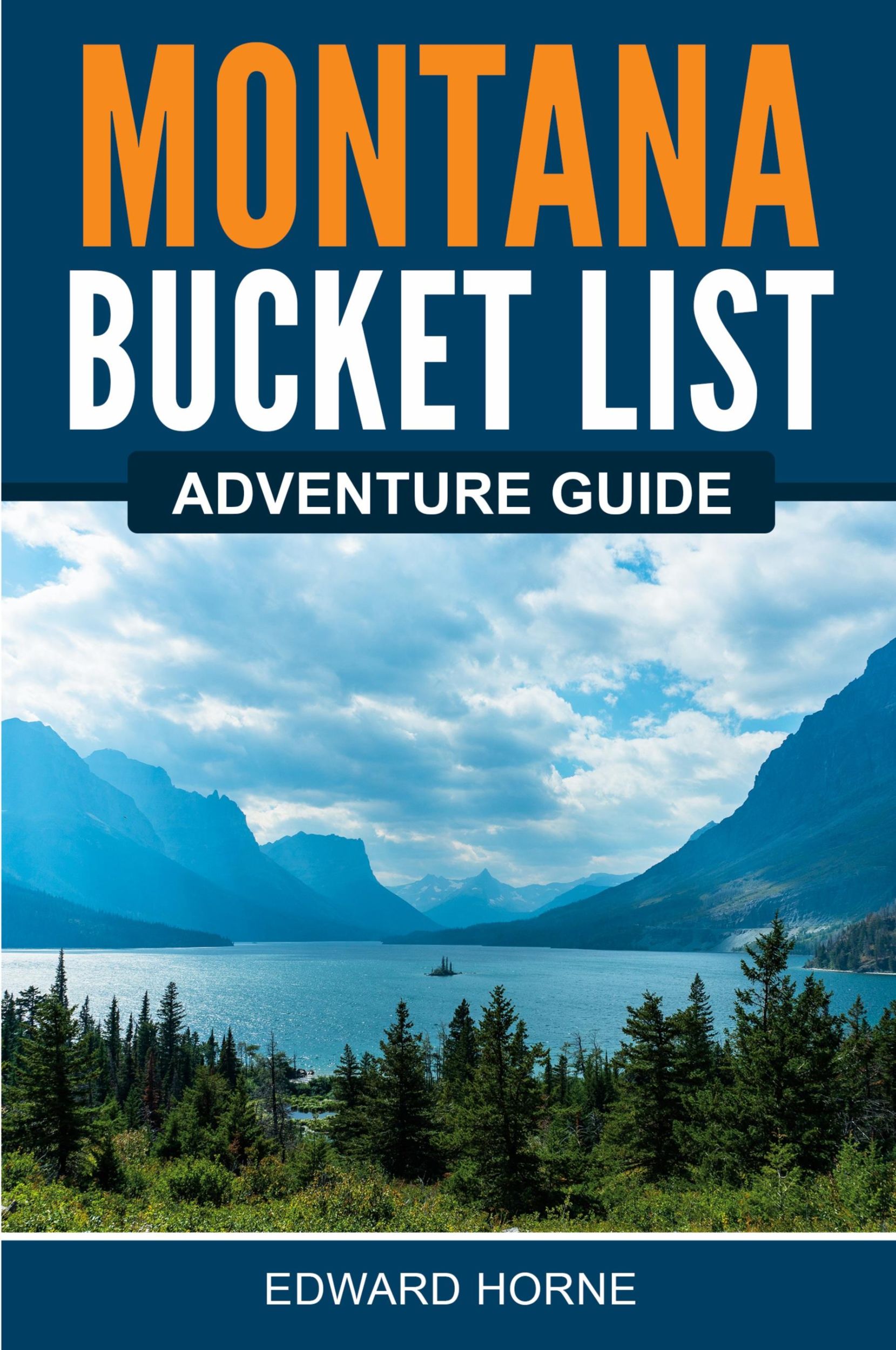 Cover: 9781957590080 | Montana Bucket List Adventure Guide | Edward Horne | Taschenbuch