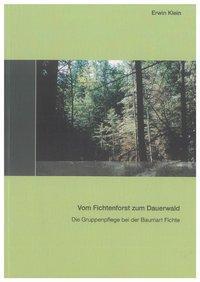 Cover: 9783832294151 | Vom Fichtenforst zum Dauerwald | Erwin Klein | Taschenbuch | Deutsch