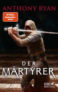 Cover: 9783608987621 | Der Märtyrer | Der stählerne Bund 2 | Anthony Ryan | Buch | 672 S.