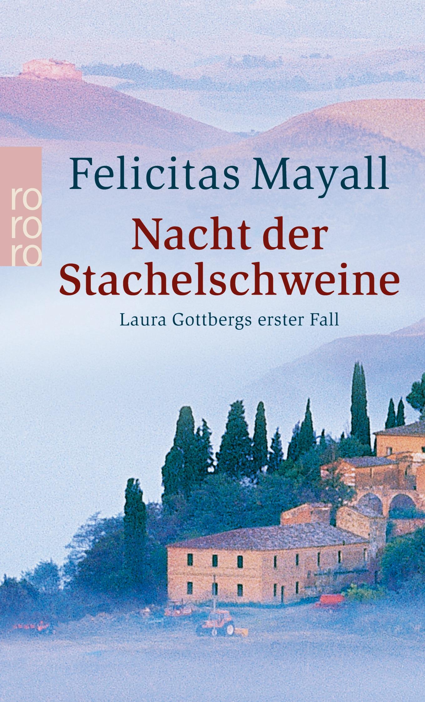 Cover: 9783499236150 | Nacht der Stachelschweine: Laura Gottbergs erster Fall | Mayall | Buch