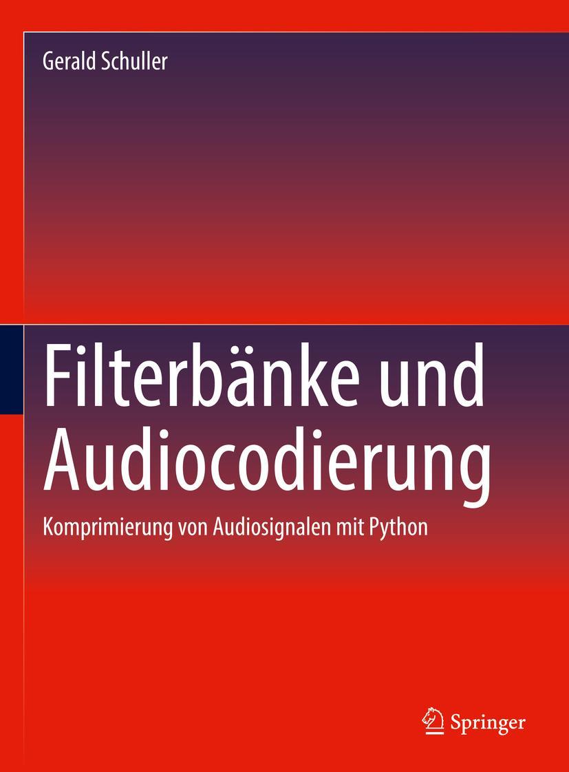 Cover: 9783031199899 | Filterbänke und Audiocodierung | Gerald Schuller | Buch | XI | Deutsch