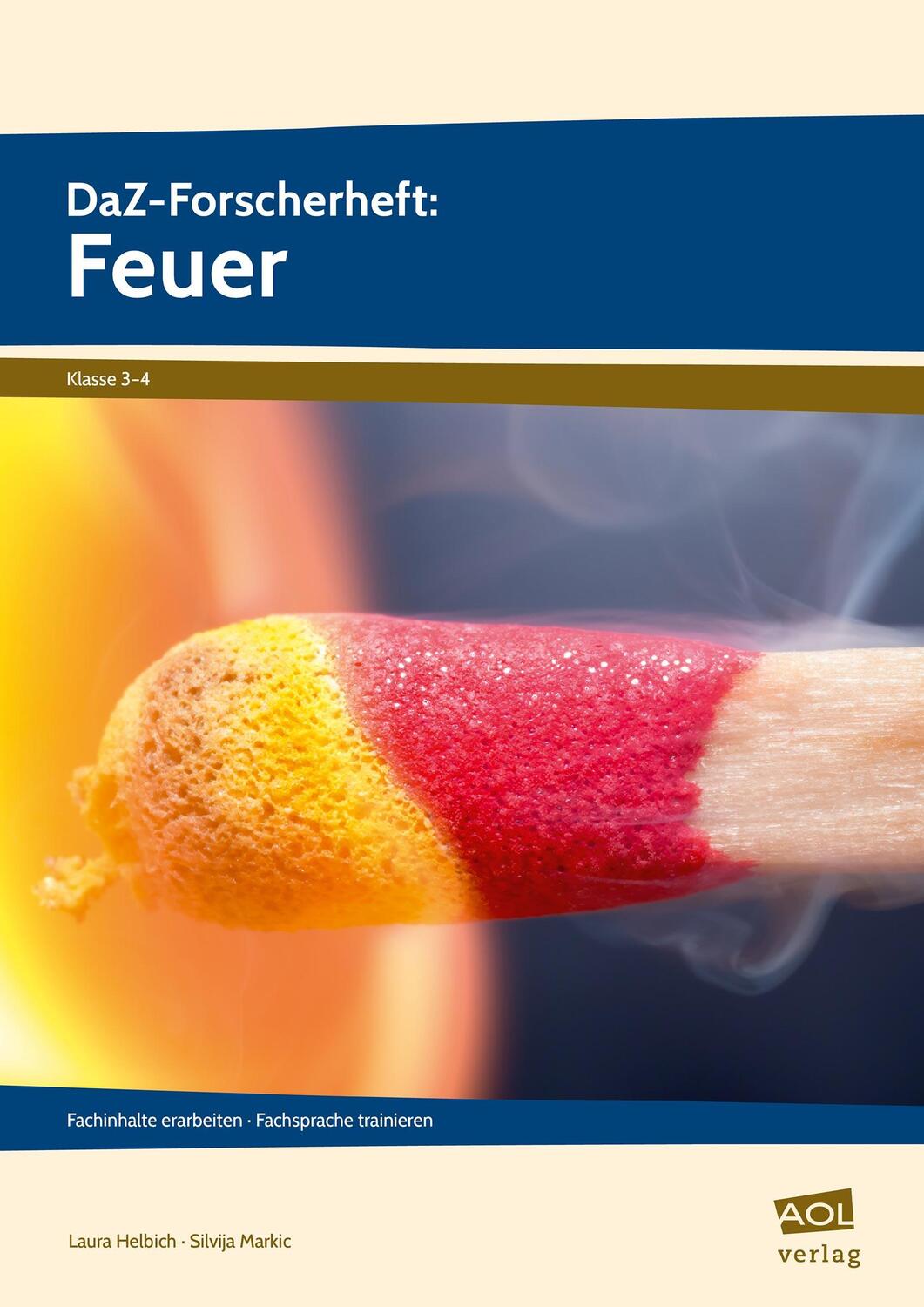 Cover: 9783403105862 | DaZ-Forscherheft: Feuer | Laura Helbich (u. a.) | Broschüre | Deutsch