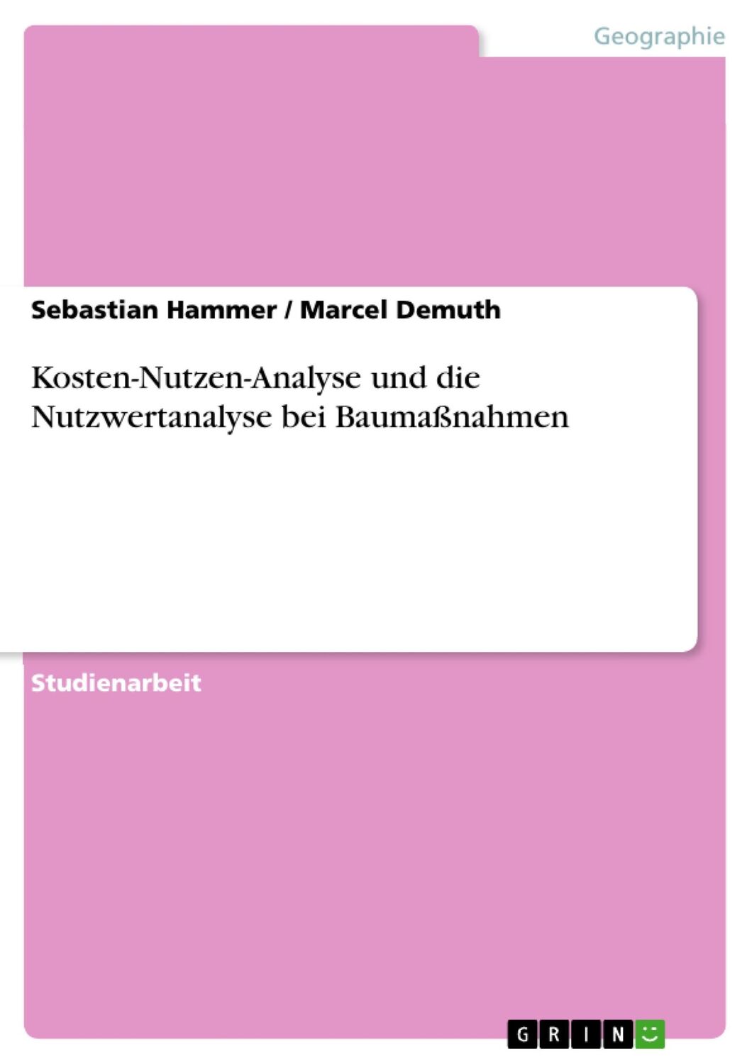 Cover: 9783640534234 | Kosten-Nutzen-Analyse und die Nutzwertanalyse bei Baumaßnahmen | Buch