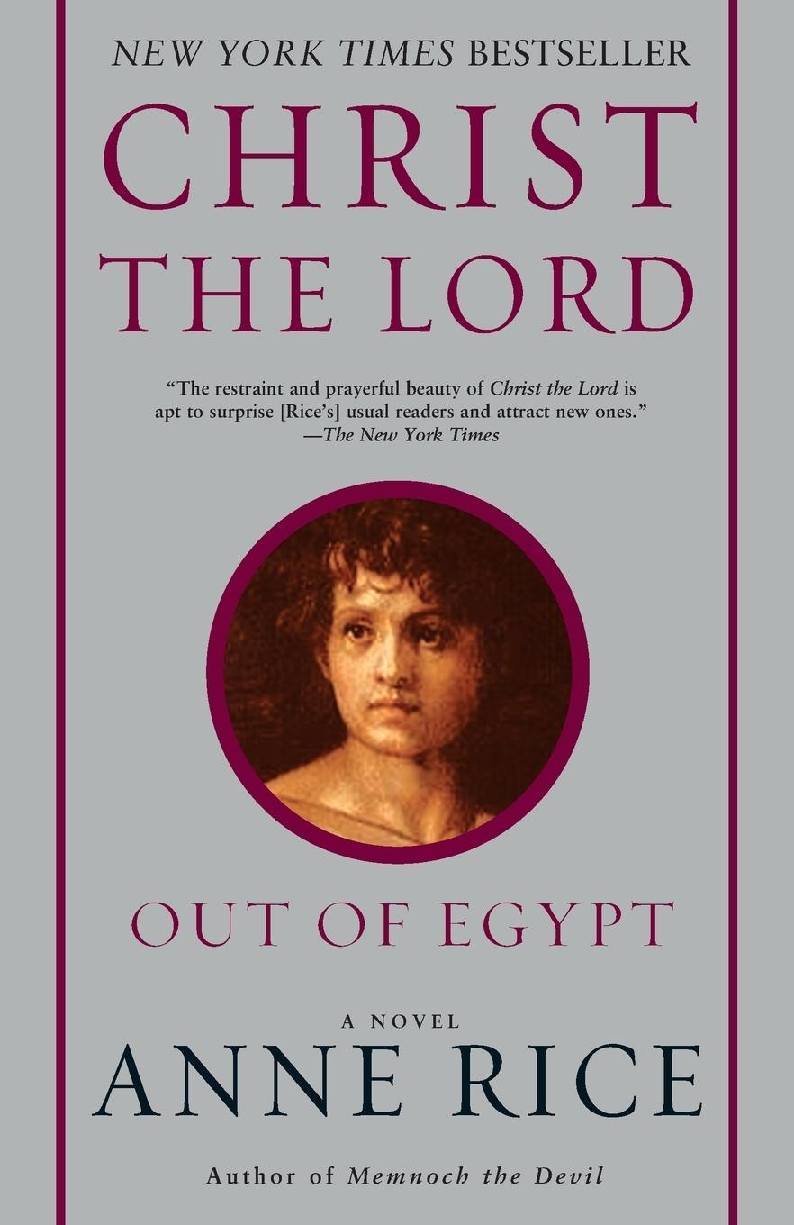 Cover: 9780345492739 | Christ the Lord | Out of Egypt: A Novel | Anne Rice | Taschenbuch