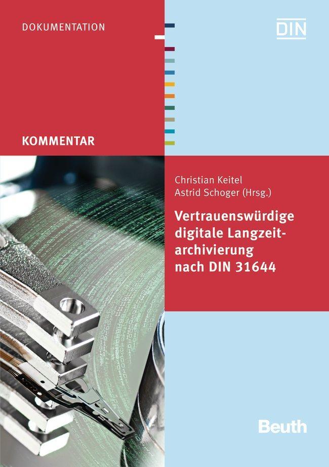 Cover: 9783410234999 | Vertrauenswürdige digitale Langzeitarchivierung nach DIN 31644 | Buch