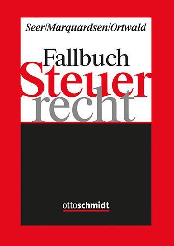 Cover: 9783504201531 | Fallbuch Steuerrecht | Roman Seer (u. a.) | Taschenbuch | 360 S.