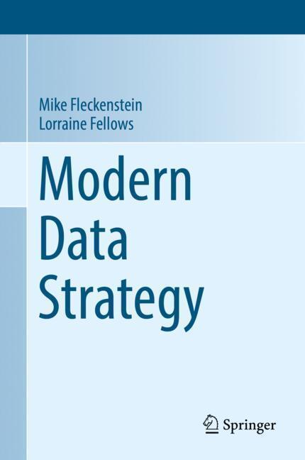 Cover: 9783319689920 | Modern Data Strategy | Lorraine Fellows (u. a.) | Buch | XIX | 2018