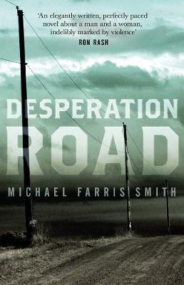 Cover: 9781843449911 | Desperation Road | Michael Farris Smith | Taschenbuch | 288 S. | 2017
