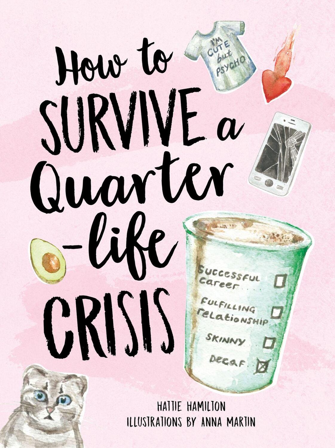 Cover: 9781787830073 | How to Survive a Quarter-Life Crisis | Hattie Hamilton | Buch | 2019
