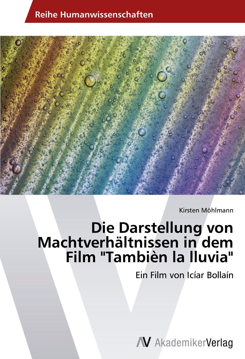 Cover: 9783639402261 | Die Darstellung von Machtverhältnissen in dem Film "Tambièn la lluvia"