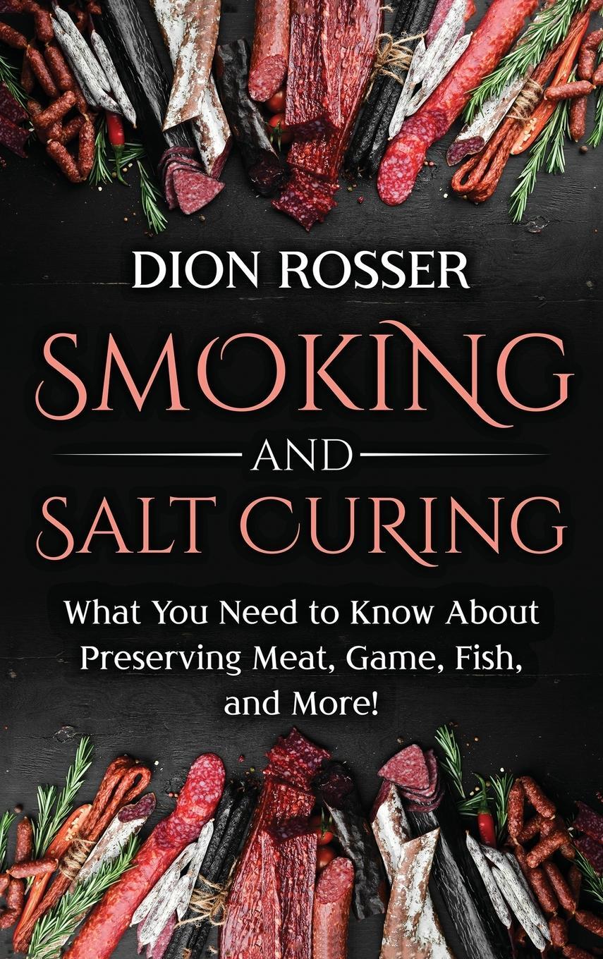 Cover: 9781638181361 | Smoking and Salt Curing | Dion Rosser | Buch | Englisch | 2021