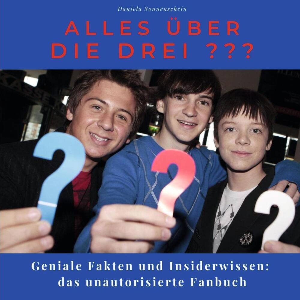 Cover: 9783750513860 | Alles über die drei ??? | Daniela Sonnenschein | Taschenbuch | 52 S.