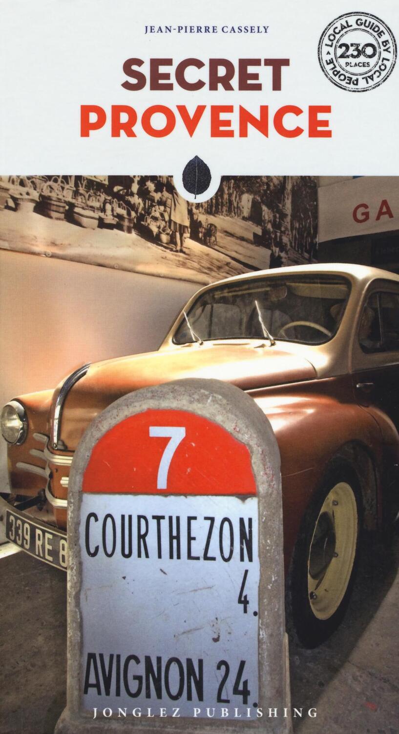 Cover: 9782361953119 | Secret Provence | Jean Pierre Cassely | Taschenbuch | Secret Guides
